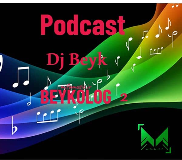 Dj Beyk Beykologi 02 ( Podcast) 