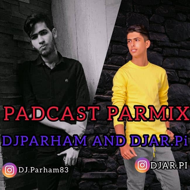 Dj Arpi & Dj Parham Parmix ( Podcast ) 